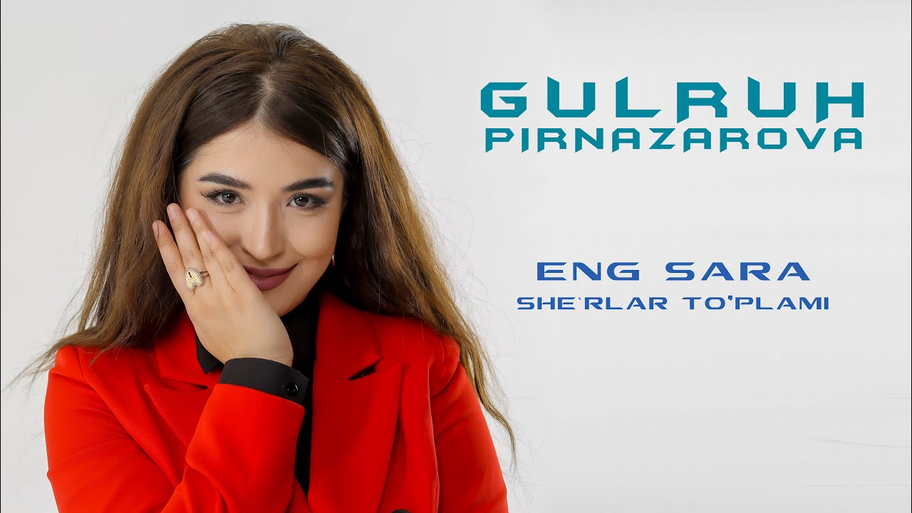 Gulruh Pirnazarova Eng sara she’rlar to’plami 2021 - YouTube
