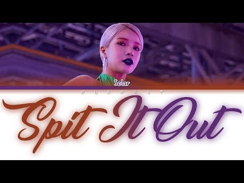 SOLAR (솔라) - Spit it out (뱉어) (Color Coded Lyrics Eng/Rom/Han)