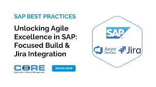 Unlocking Agile Excellence in SAP: Focused Build & Jira  and Azure DevOps Integration