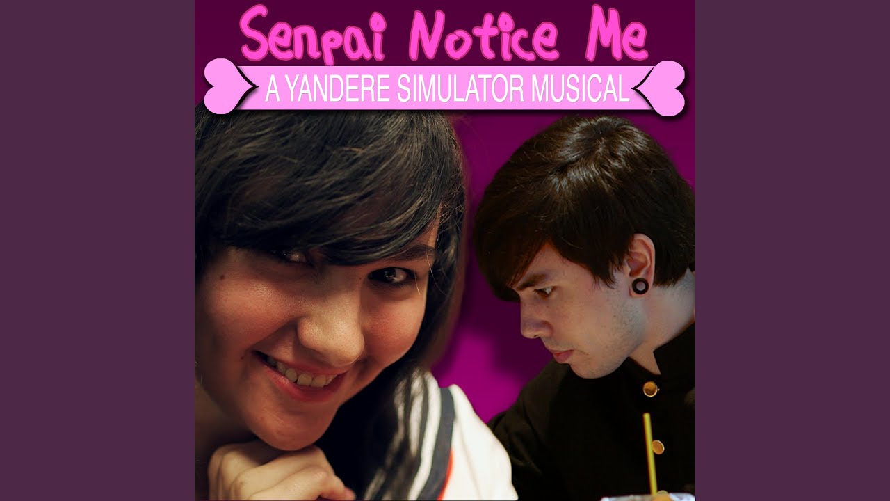 Senpai Notice Me a Yandere Simulator Musical feat SparrowRayne