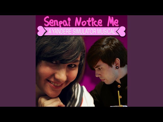 Senpai Notice Me: a Yandere Simulator Musical (feat. SparrowRayne) class=