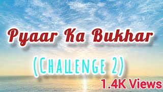 Pyaar Ka Bukhar Challenge 2 Full Lyrical Video Lyrics Bharat