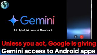 Unless You Act Gemini AI Can Now Accesses Your Apps!