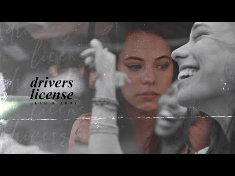 Beth & Addy | Drivers License