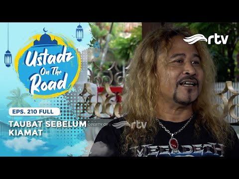 Ustadz On The Road RTV - Taubat Sebelum Kiamat (Episode 210, Full)