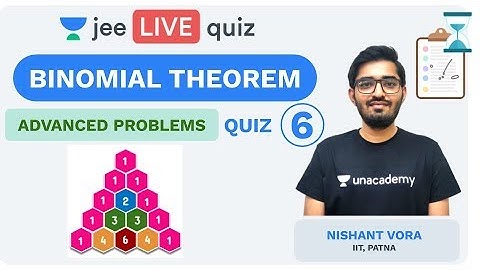 JEE Mains: Binomial Theorem - LIVE QUIZ 6 | Class 12 | Unacademy JEE | IIT JEE Maths | Nishant Sir