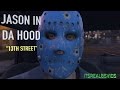 JASON IN DA HOOD 2: 13th Street (GTA5 SKIT)
