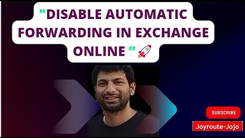 How to Disable Automatic Forwarding in Exchange Online | Microsoft 365