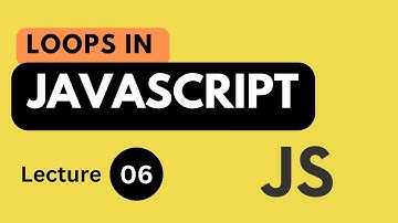 Loops in JavaScript | Lecture 06 | JavaScript Tutorial for Beginners in Urdu/Hindi