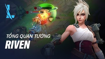 Tổng Quan Tướng Riven | Lối Chơi - Liên Minh Huyền Thoại: Tốc Chiến