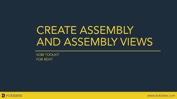 Revit Create Assembly and Assembly Views - Kobi Toolkit