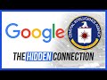 Google’s Hidden CIA Connection - The Full Story