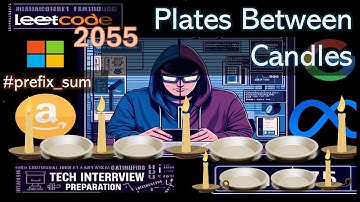 Leetcode 2055: Plates Between Candles