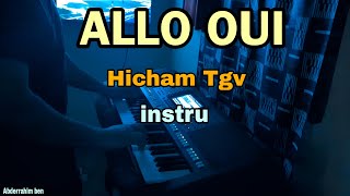 ALLO OUI -cheb Hichem tgv الو وي توحشتك أرواحي اغنية التي احدثت ضجة في تيك توك