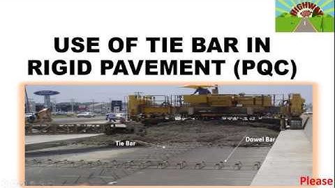 USE OF TIE BAR IN RIGID PAVEMENT(PQC)