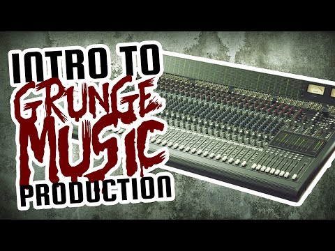 Introduction to Grunge Music Production