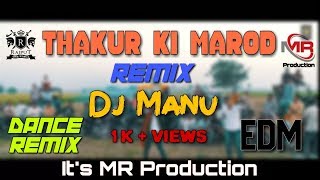 New Rajput song / Thakur ki Marod Remix / Dj Manu / It's MR Production