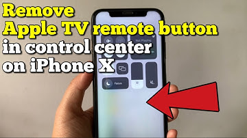 How to remove Apple TV remote button in control center on iPhone X