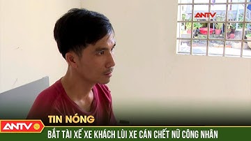 Bắt tài xế lùi ô tô gây tai nạn khiến nữ công nhân tử vong ở Tiền Giang | ANTV