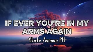 Skate Avenue Ph  If Ever Youre In My Arms Again rockversions