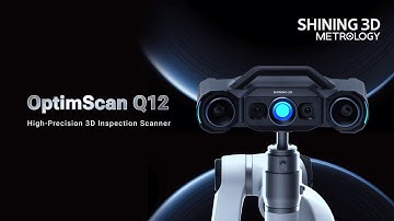 OptimScan Q12 | High-Precision 3D Inspection Scanner