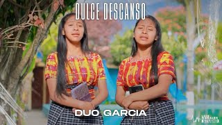 Duo García - Dulce Descanso (Video Oficial)