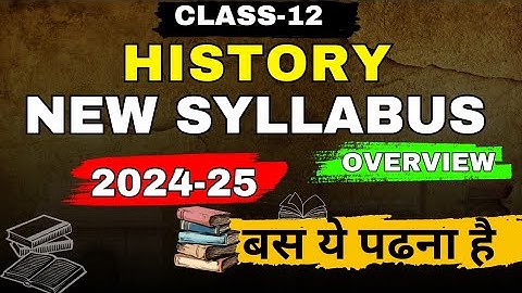 "CBSE Class 12 History Syllabus 2024-25: Complete Overview & PDF Guide"