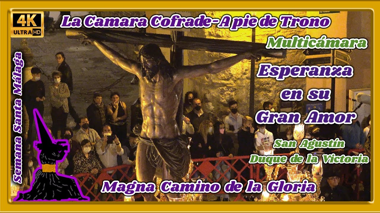 MAGNA CENTENARIO AGRUPACIÓN: ESPERANZA EN SU GRAN AMOR. SAN AGUSTÍN - DUQUE DE LA VICTORIA. MULTICAM