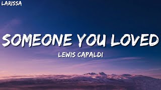 Lewis Capaldi - Someone You Loved (Lyrics)