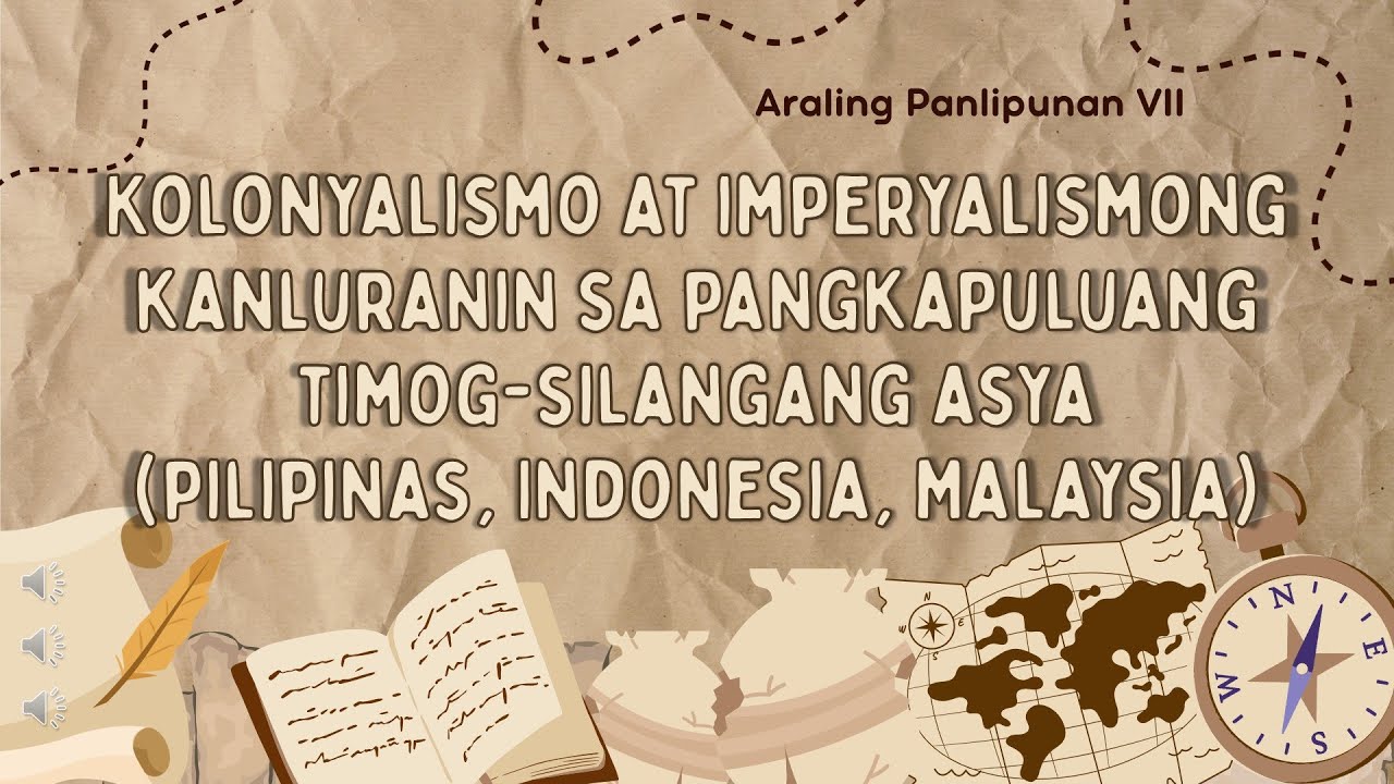 Araling Panlipunan 7: Kolonyalismo at Imperyalismong Kanluranin sa Pilipinas, Indonesia, at Malaysia