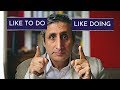"Like to do" or "Like doing"? 3 differences explained: English grammar