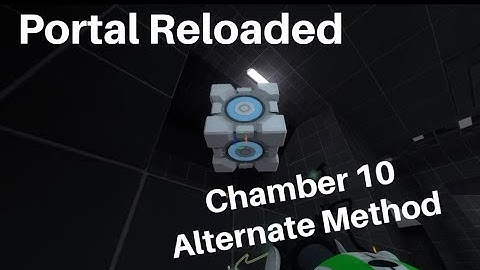 Portal Reloaded | Chamber 10 Alternate Solution