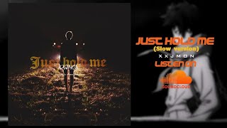 XXJMON - Just Hold Me (Slow Version) [Official Audio]