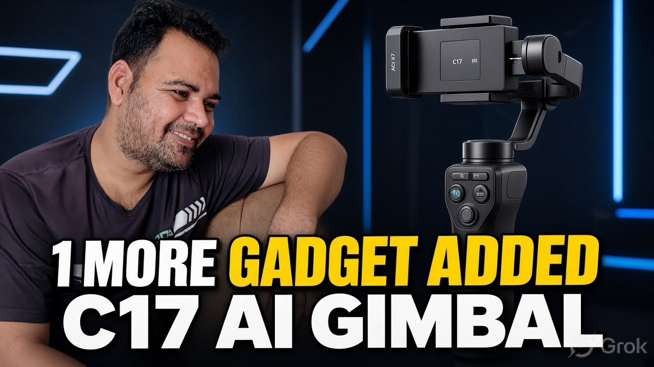 1 More Gadget Added | C17 AI Gimbal First Look