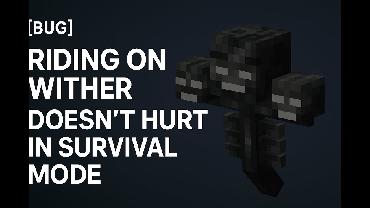 [BUG] Riding Wither in Survival Mode Causes No Damage — Player ...