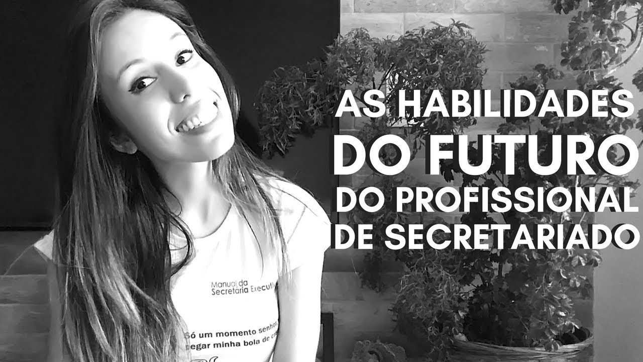As habilidades do futuro do profissional de secretariado - YouTube