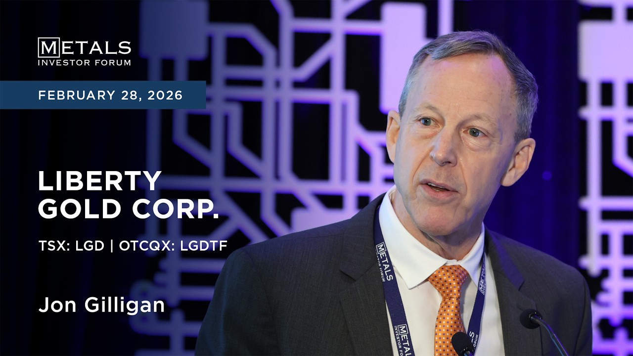 Jon Gilligan of Liberty Gold Corp. presents at Metals Investor Forum in Toronto | February 2026