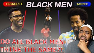 Do All Black Men Think The Same? | REACTION