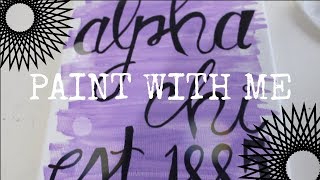 Paint with Me || Sorority Inspired Art #2