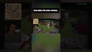 Grian added a life series reference…