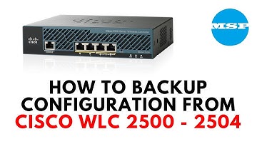 HOW TO BACKUP CISCO WLC 2500-2504 Configuration.