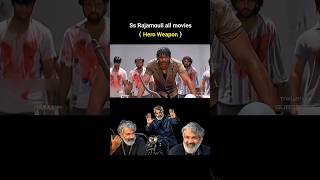 Ss Rajamouli all movie hero weapons🔥 | #allmovie #weapons #trending #memeschallenge #ssrajamouli