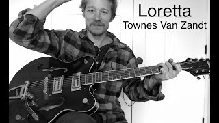 Loretta - Guitar Lesson with Tabs - Townes Van Zandt