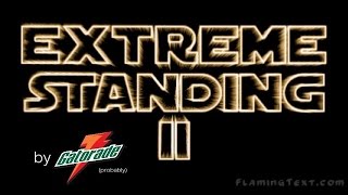 EXTREME STANDING II