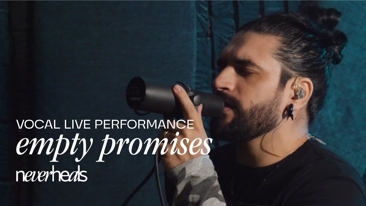 Neverheals - Empty Promises (One Take Vocal Performance) by Herison Aires