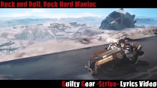 Rock and Roll, Rock Hard Maniac Lyrics Video - Guilty Gear Strive