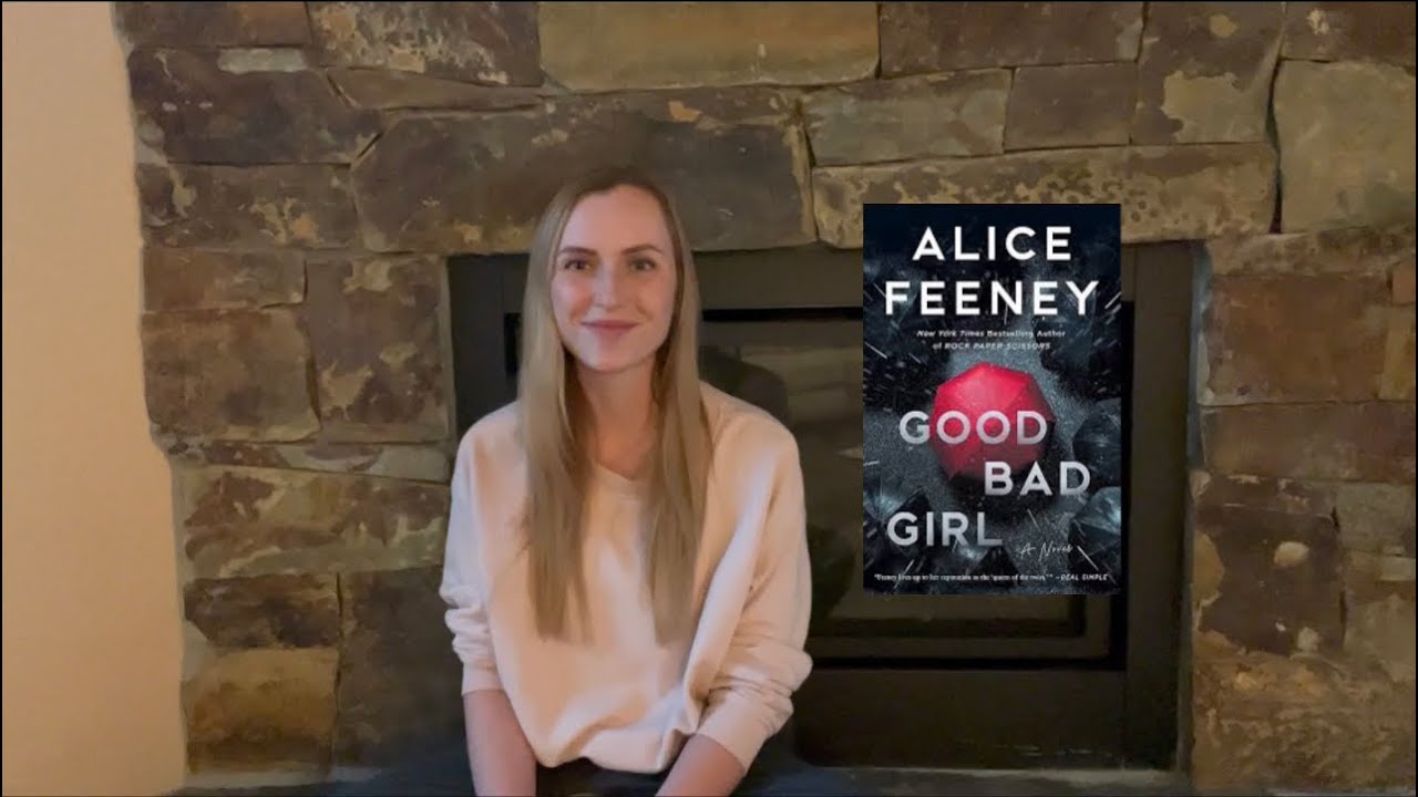 Good Bad Girl by Alice Feeney *NO SPOILERS* Quick Overview