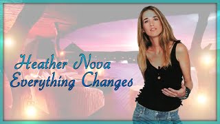 Heather Nova - Everything Changes Net Worth