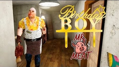 Birthday Boy Mr Meat Version 1.2 Full Gameplay