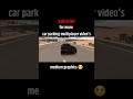 low graphics vs high graphics in car parking multiplayer|Cpm Galaxy|#carparkingmultiplayer #shorts